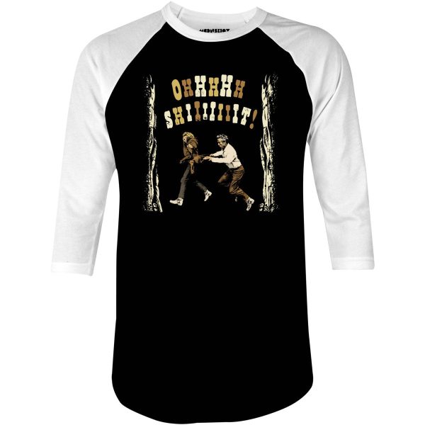 Ohhhhh Shiiiiiiit - Butch Cassidy & The Sundance Kid - 3 4 Sleeve Raglan T-Shirt Cheap
