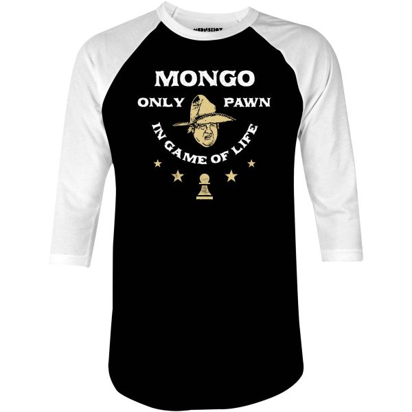 Mongo Only Pawn in Game of Life - 3 4 Sleeve Raglan T-Shirt Sale