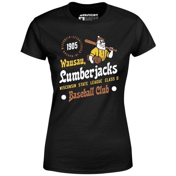 Wausau Lumberjacks - Wisconsin - Vintage Defunct Baseball Teams - Women s T-Shirt For Sale