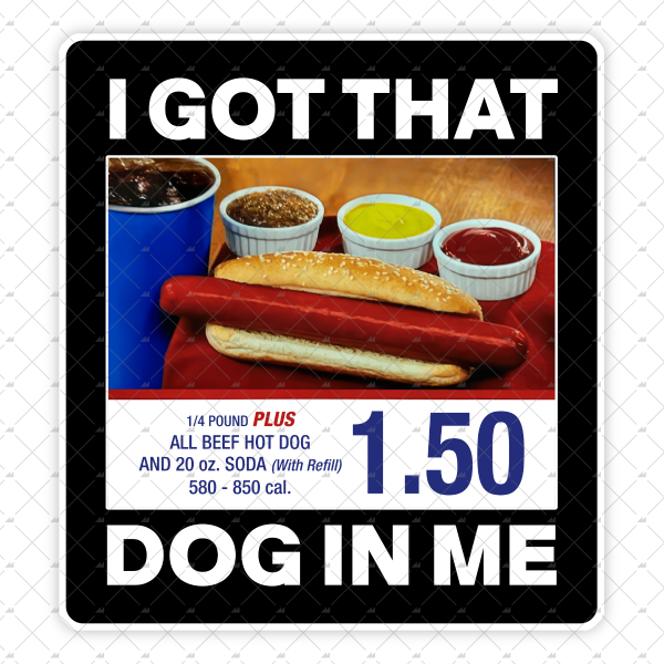 I Got That Dog in Me v2 - Sticker on Sale