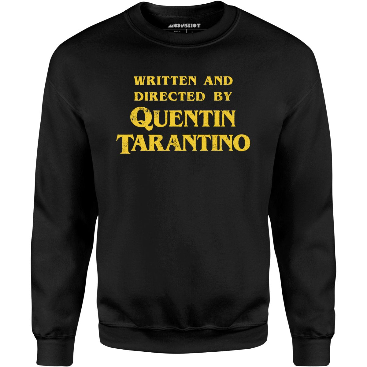 Written and Directed by Quentin Tarantino – Unisex Sweatshirt Cheap