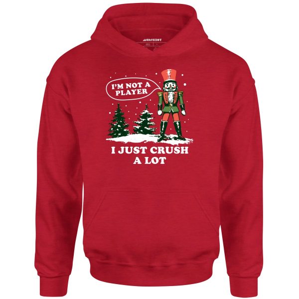 I m Not a Player I Just Crush A Lot Nutcracker - Unisex Hoodie Online Hot Sale