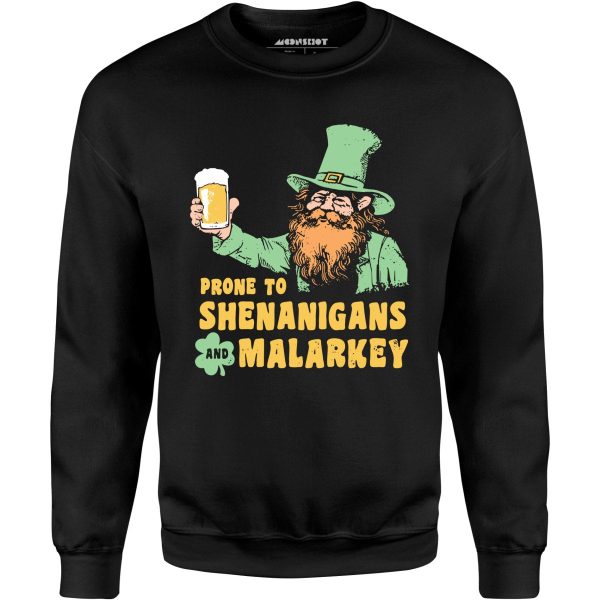 Prone to Shenanigans and Malarkey - Unisex Sweatshirt Online Hot Sale