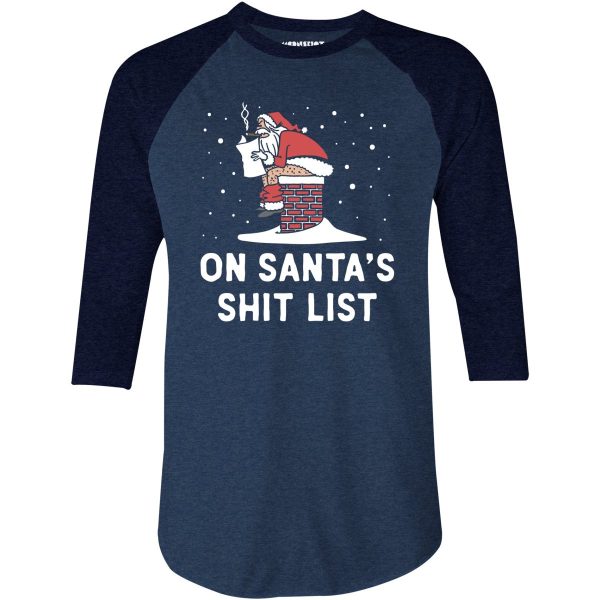 On Santa s Shit List - 3 4 Sleeve Raglan T-Shirt Discount - Image 2