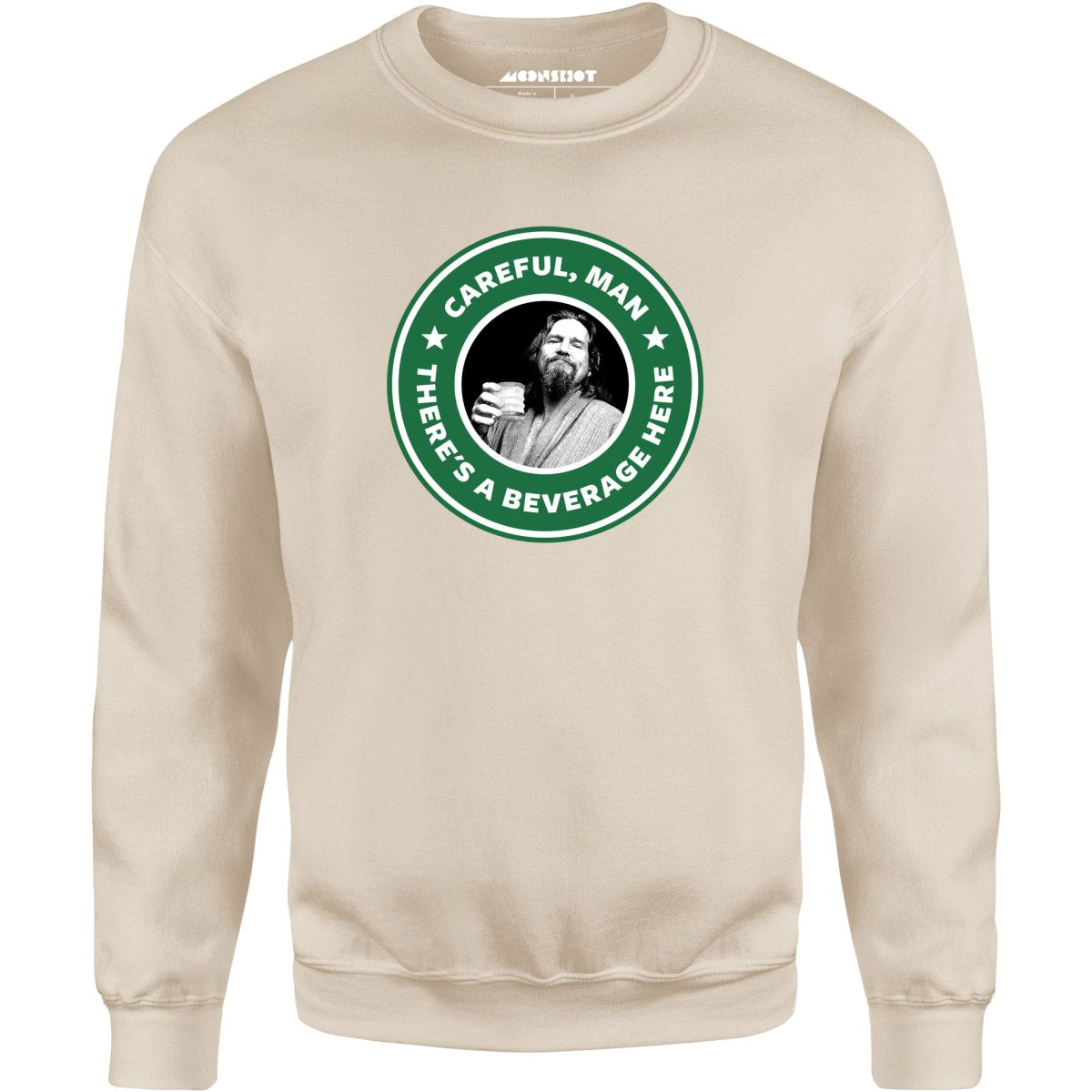 Lebowski – Careful, Man – There s a Beverage Here – Unisex Sweatshirt Sale