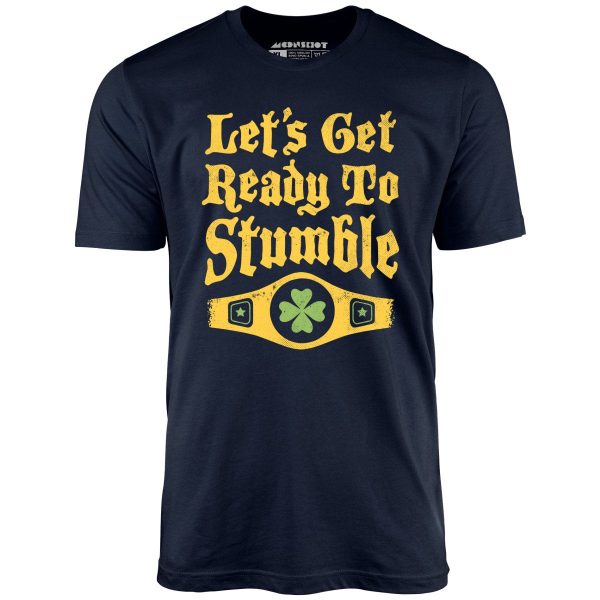 Let s Get Ready to Stumble - Unisex T-Shirt Online Hot Sale - Image 3