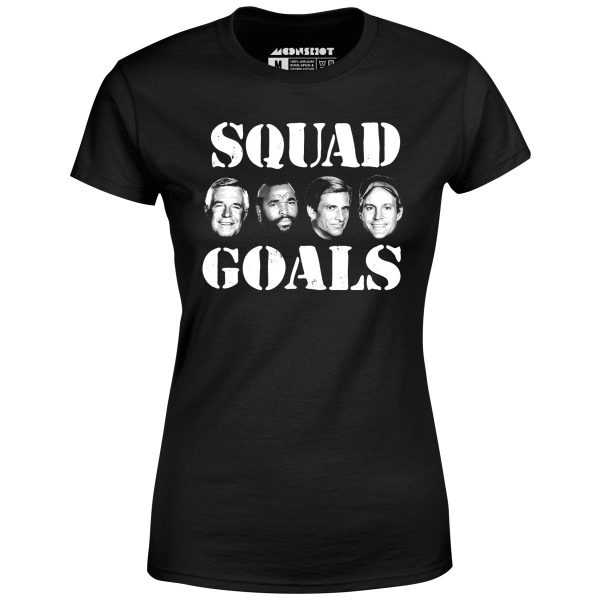 Squad Goals - A-Team - Women s T-Shirt Discount
