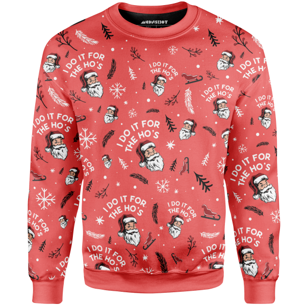 I Do it For The Ho s - All Over Sweatshirt Online now