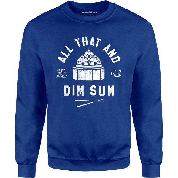 All That and Dim Sum - Unisex Sweatshirt Cheap
