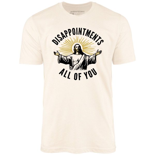 Disappointments All of You - Unisex T-Shirt Fashion - Image 3