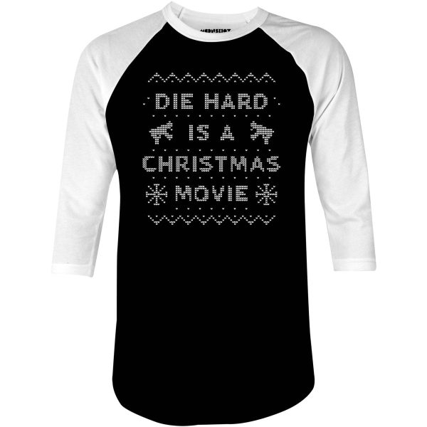 Die Hard is a Christmas Movie - Sweater Print Style - 3 4 Sleeve Raglan T-Shirt For Cheap
