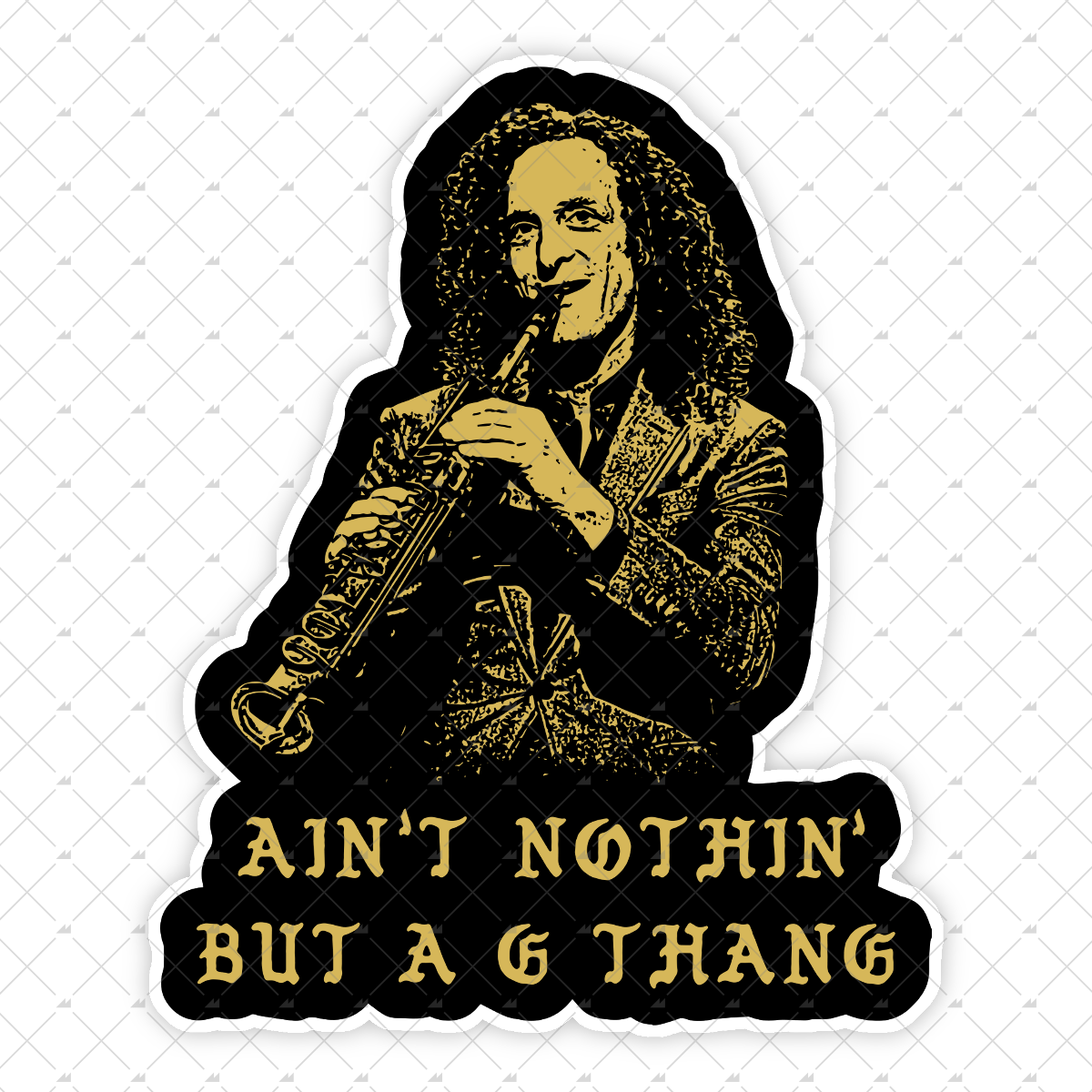 Ain t Nothin  But a G Thang – Sticker Sale